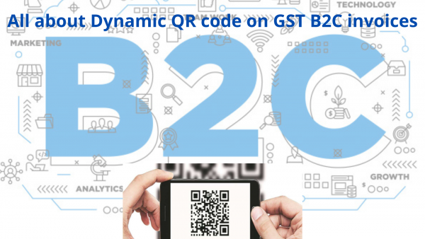 Dynamic QR code on GST B2C invoices