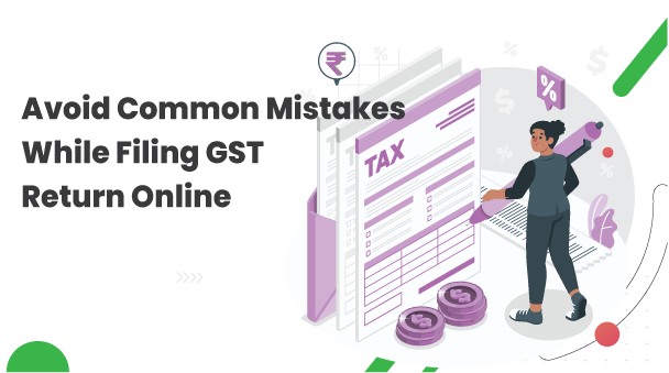 What is GST? How to File Returns Online and Common Mistakes to Avoid!