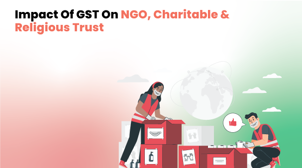 GST on NGOs, Charitable & Religious Trusts