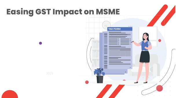 Easing of GST Impact on MSME Sector