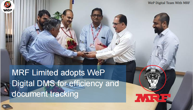 MRF Ltd adopts WeP DMS for efficiency & document tracking