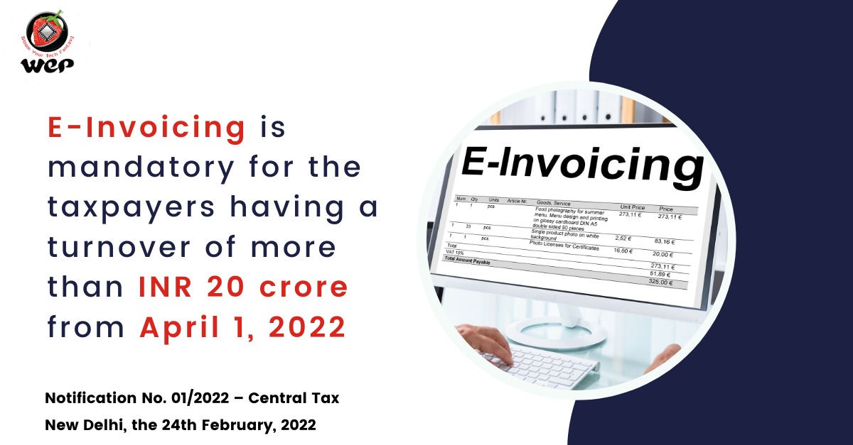 E-invoicing mandatory for tax payers having a turnover more than INR 20 crore
